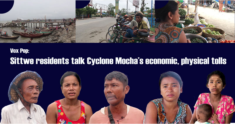 Vox Pop: Sittwe residents talk Cyclone Mocha’s economic, physical tolls