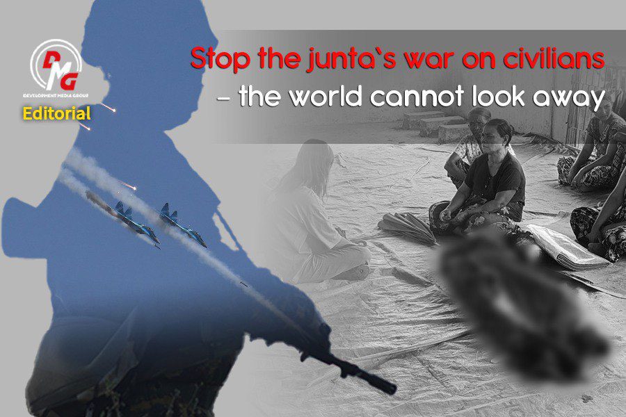 Editorial: Stop the junta's war on civilians - the world cannot look away