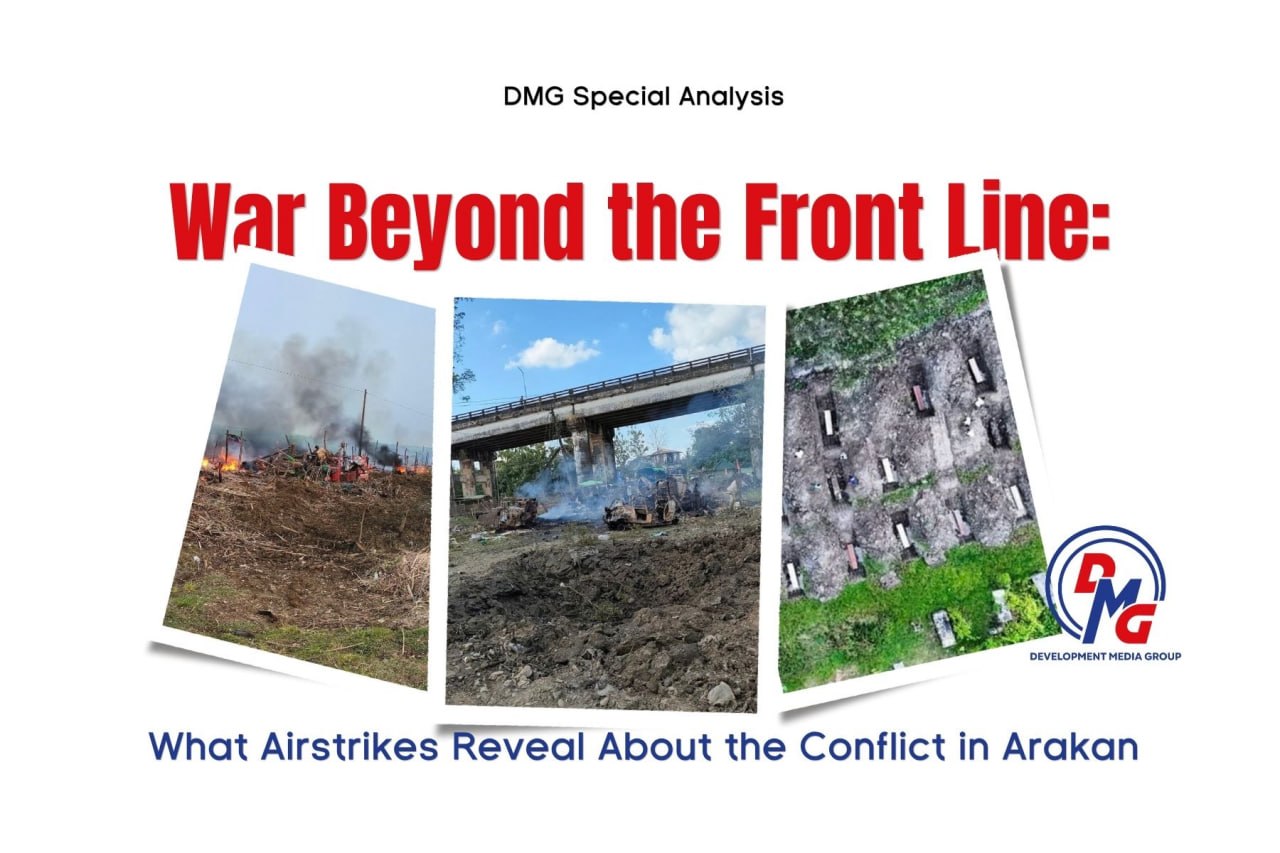 War Beyond the Front Line: What Airstrikes Reveal About the Conflict in Arakan