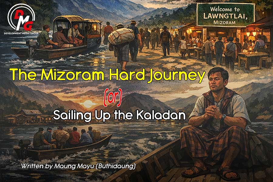 The Mizoram Hard Journey (or) Sailing Up the Kaladan