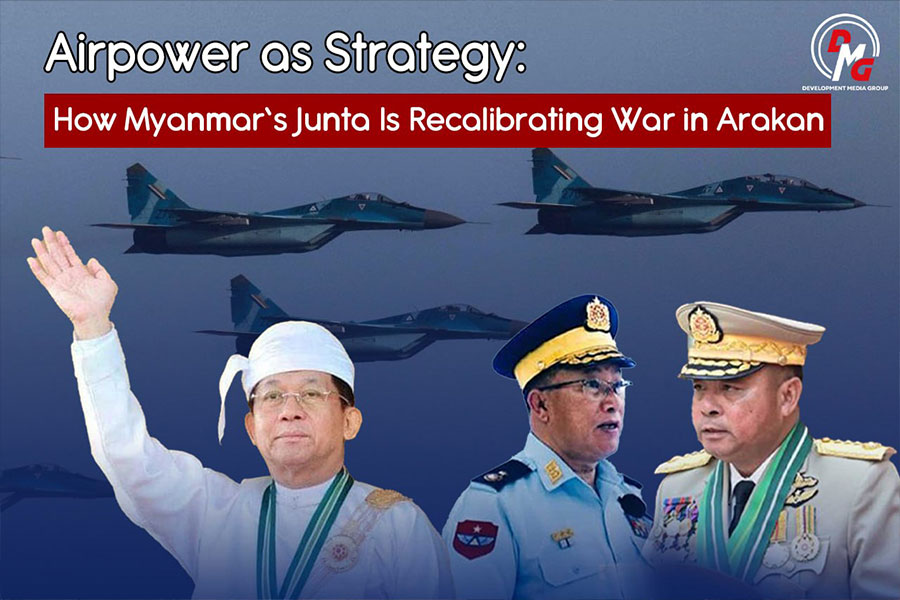 Airpower as Strategy: How Myanmar’s Junta Is Recalibrating War in Arakan