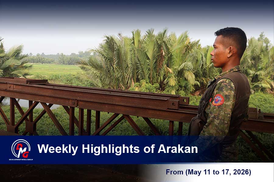 Weekly Highlights from Arakan (May 11 to 17, 2026)