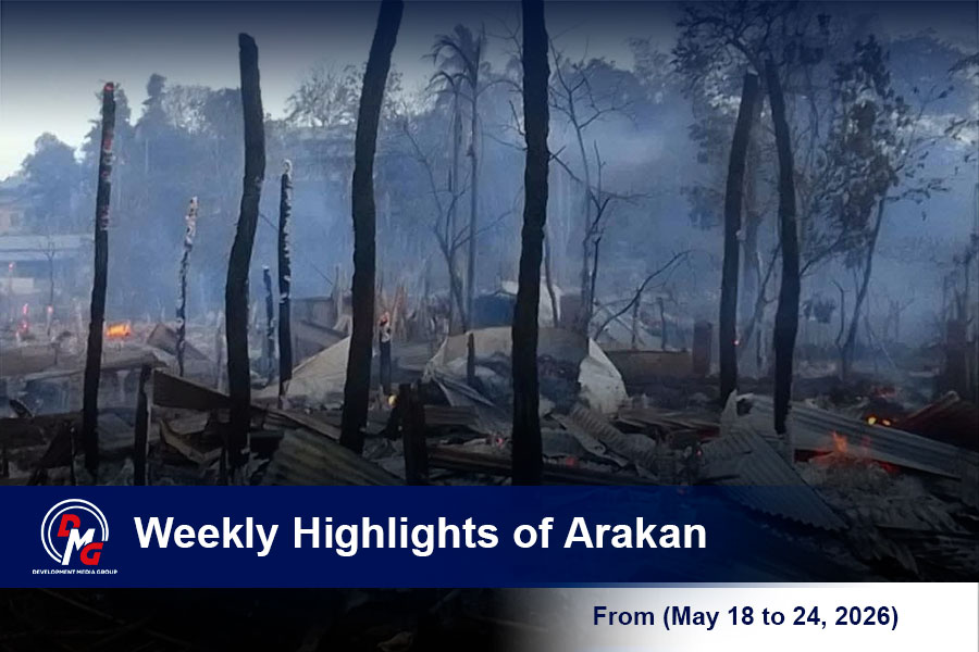 Weekly Highlights from Arakan (May 18 to 24, 2026)