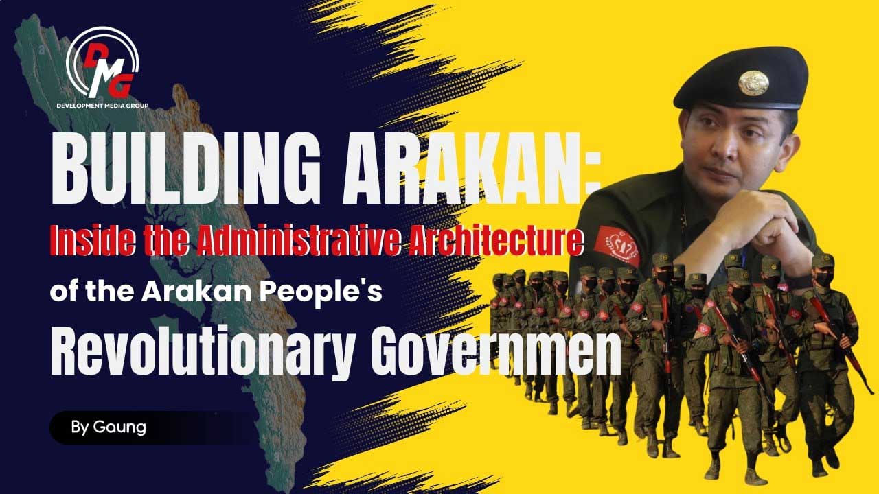 Building Arakan: Inside the Administrative Architecture of the Arakan People's Revolutionary Government